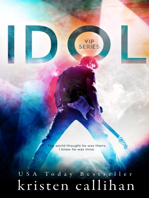 Title details for Idol by Kristen Callihan - Available